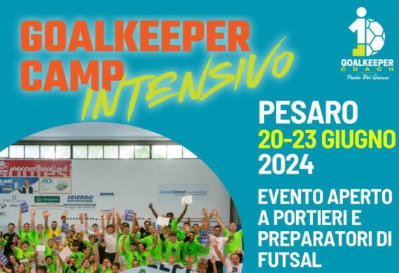 Il Calcio a 5 protagonista dell’estate pesarese – Torna il Goalkeeper CAMP di Paolo Del Grosso